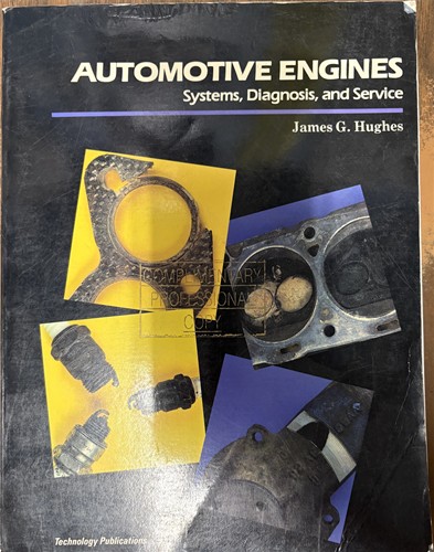 Automotive Engines: Systems, Diagnosis, and Service